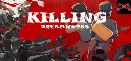 KILLING DREAMWORKS System Requirements