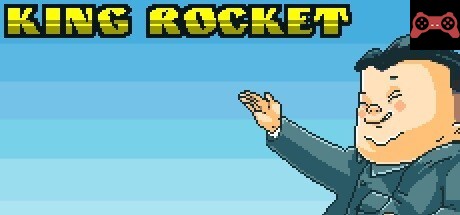 King rocket System Requirements