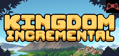 Kingdom Incremental System Requirements