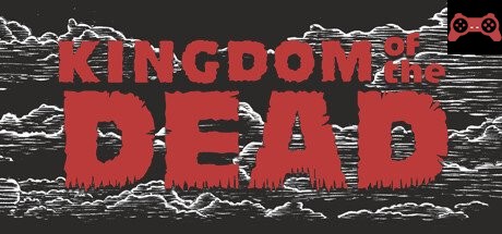 KINGDOM of the DEAD System Requirements