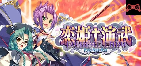 Koihime Enbu RyoRaiRai æ‹å§«â€ æ¼”æ¦ ï½é¼æ¥æ¥ï½ System Requirements