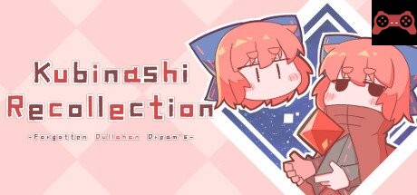 Kubinashi Recollection System Requirements