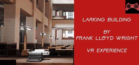 Larkin building by Frank Lloyd Wright System Requirements