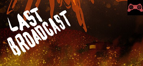 Last Broadcast System Requirements