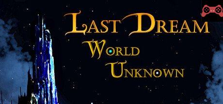 Last Dream: World Unknown System Requirements