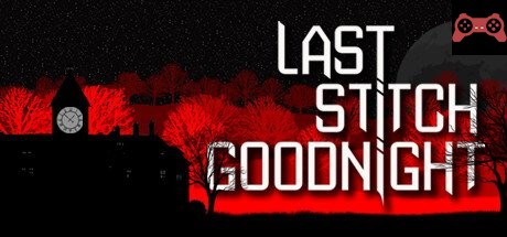 Last Stitch Goodnight System Requirements