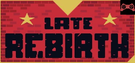 Late Rebirth System Requirements