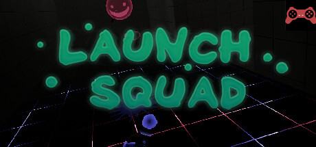 Launch Squad System Requirements