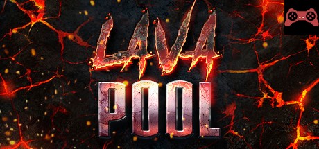 Lava Pool System Requirements