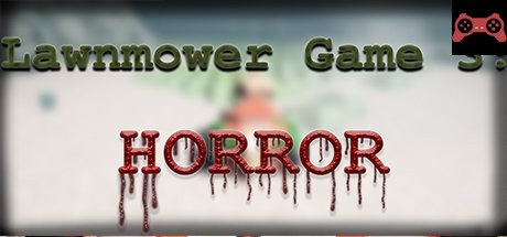 Lawnmower Game 3: Horror System Requirements
