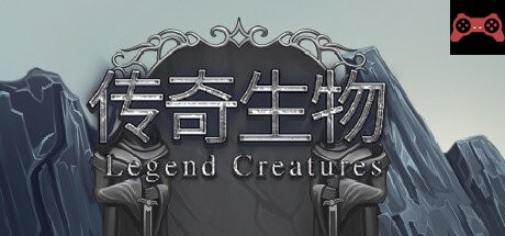 Legend Creatures(ä¼ å¥‡ç”Ÿç‰©) System Requirements