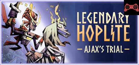 Legendary Hoplite: Ajax’s Trial System Requirements