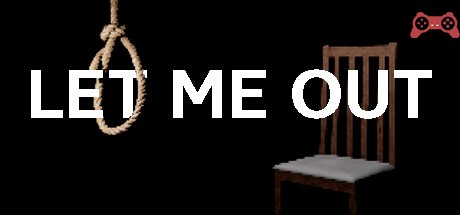 LET ME OUT System Requirements