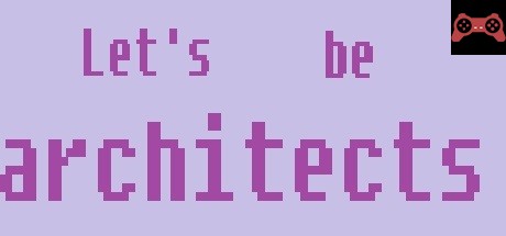 Let's be architects System Requirements