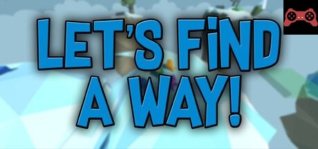 Let's Find a Way System Requirements