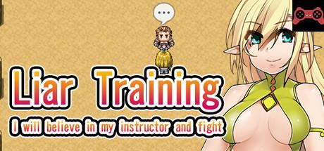 Liar Training - I will believe in my instructor and fight - System Requirements