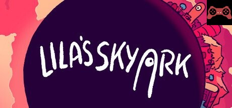 Lila’s Sky Ark System Requirements