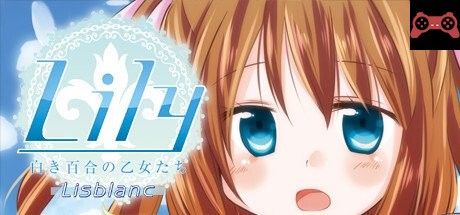 Lily 白ã百åˆã®ä¹™å¥³ãŸã¡ Lisblanc System Requirements