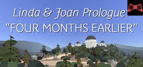 Linda & Joan Prologue: “Four Months Earlier†System Requirements