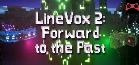 LineVox 2: Forward to the Past System Requirements