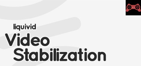 liquivid Video Stabilization System Requirements