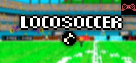 LocoSoccer System Requirements