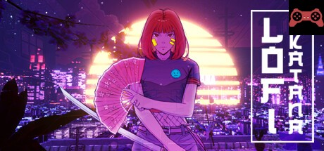 LOFI Katana System Requirements