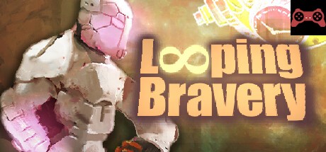 Looping Bravery System Requirements