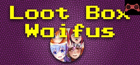 Loot Box Waifus System Requirements
