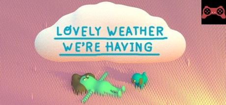 Lovely Weather We're Having System Requirements