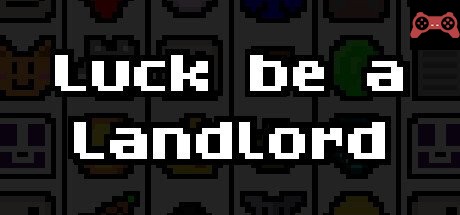 Luck be a Landlord System Requirements