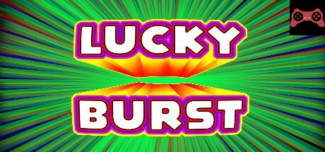 Lucky Burst System Requirements