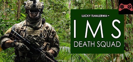 Lucky Tlhalerwa - IMS Death Squad System Requirements