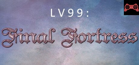 LV99: Final Fortress System Requirements