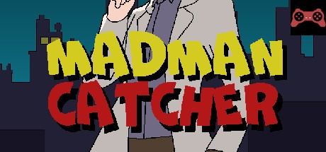 Madman Catcher System Requirements