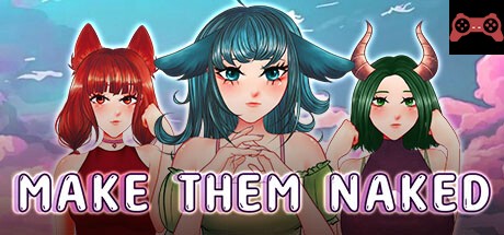 Make Them Naked System Requirements