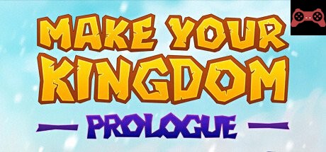 Make Your Kingdom: Prologue System Requirements