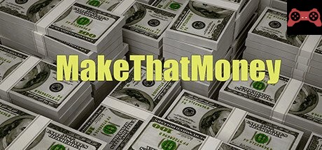 MakeThatMoney System Requirements