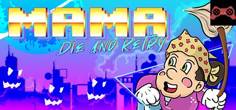 Mama Die and Retry System Requirements