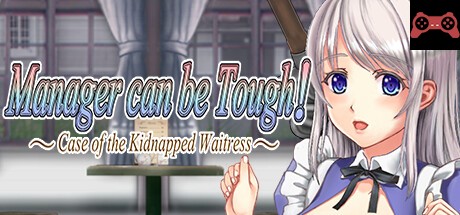 Manager Can be Tough!: Case of the Kidnapped Waitress System Requirements