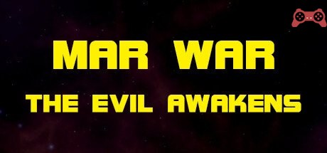 MAR WAR: The Evil Awakens System Requirements