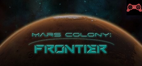 Mars Colony: Frontier System Requirements