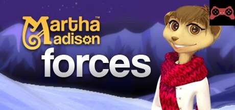 Martha Madison: Forces System Requirements