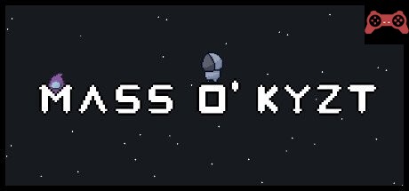 Mass O' Kyzt System Requirements