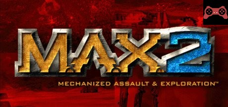 M.A.X. 2: Mechanized Assault & Exploration System Requirements