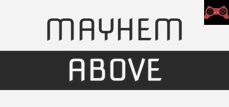 Mayhem Above System Requirements