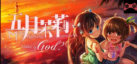 Mayjasmine Episode01 - What is God? System Requirements