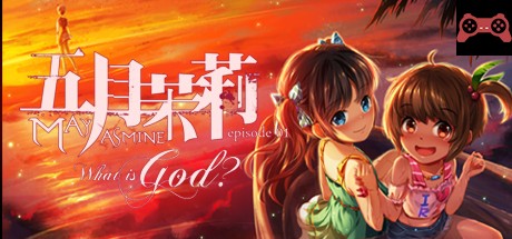 Mayjasmine Episode01 - What is God? System Requirements