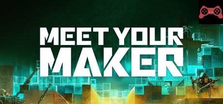 Meet Your Maker System Requirements