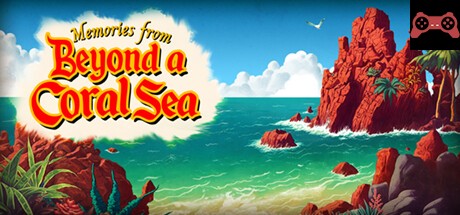 Memories from Beyond a Coral Sea System Requirements